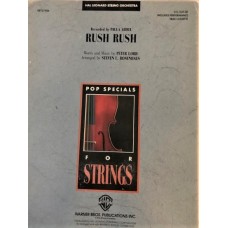 Rush Rush. Arr by Steven L. Rosenhaus. Music By Peter Lord